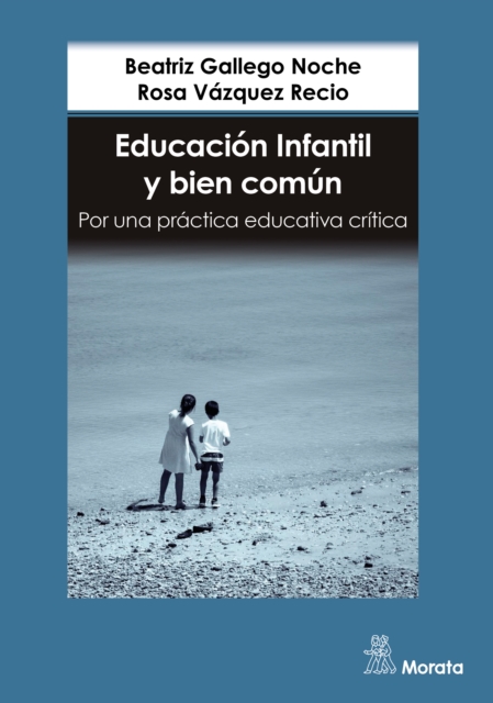 Educacion Infantil y bien comun. Por una practica educativa critica, EPUB eBook