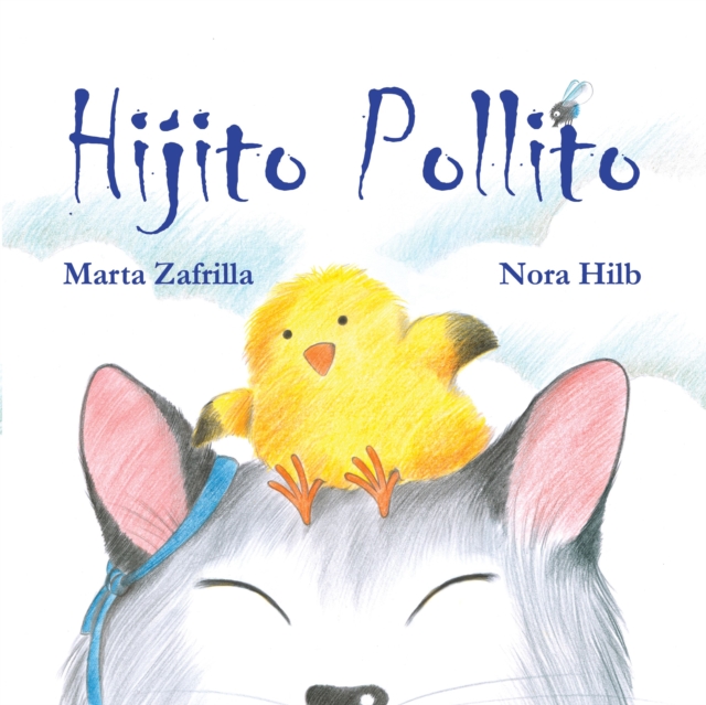 Hijito pollito (Little Chick and Mommy Cat), Paperback / softback Book