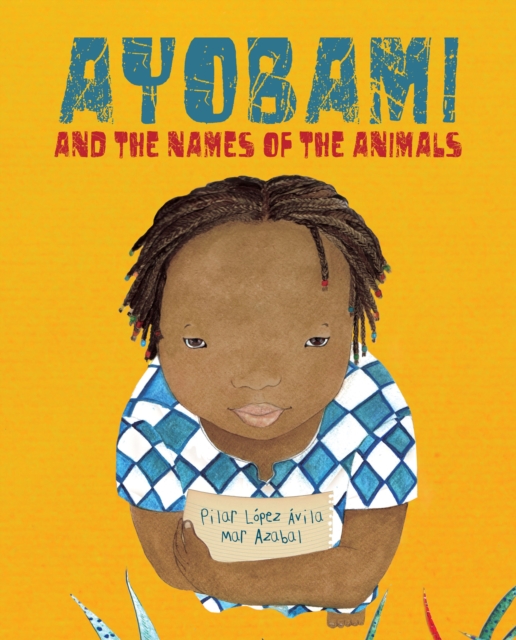 Ayobami and the Names of the Animals, Paperback / softback Book