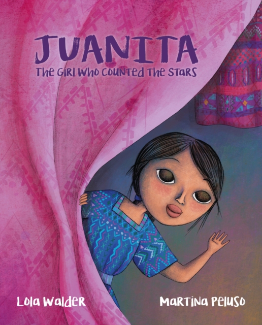 Juanita : The Girl Who Counted the Stars, Paperback / softback Book
