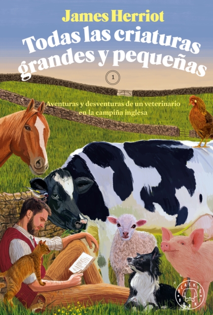 Todas las criaturas grandes y pequenas : Aventuras y desventuras de un veterinario en la campina inglesa. 1, EPUB eBook