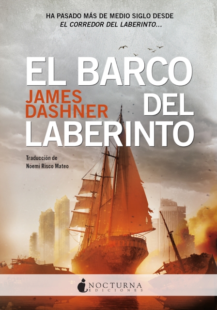 El barco del laberinto : Ha pasado mas de medio siglo desde EL CORREDOR DEL LABERINTO, EPUB eBook