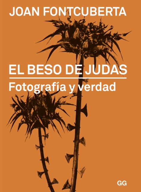 El beso de Judas : Fotografia y verdad, EPUB eBook