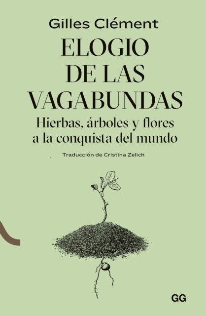 Elogio de las vagabundas : Hierbas, arboles y flores a la conquista del mundo, EPUB eBook