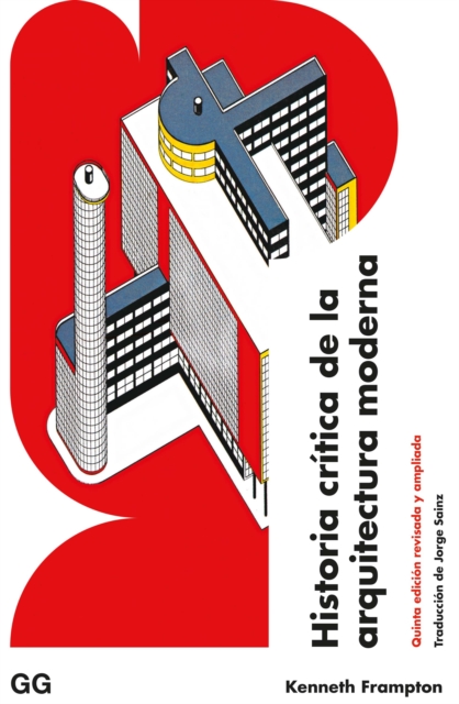 Historia critica de la arquitectura moderna : Quinta edicion revisada y ampliada, EPUB eBook