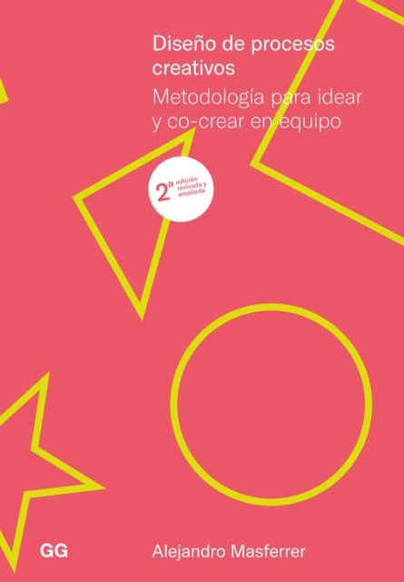 Diseno de procesos creativos : Metodologia para idear y co-crear en equipo, EPUB eBook