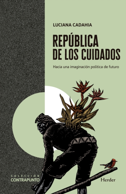 Republica de los cuidados : Hacia una imaginacion politica del futuro, EPUB eBook