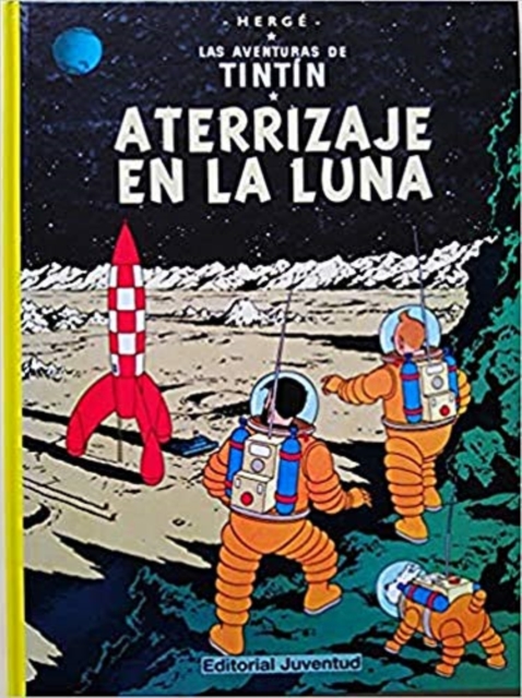 Las aventuras de Tintin : Aterrizaje en la Luna, Hardback Book