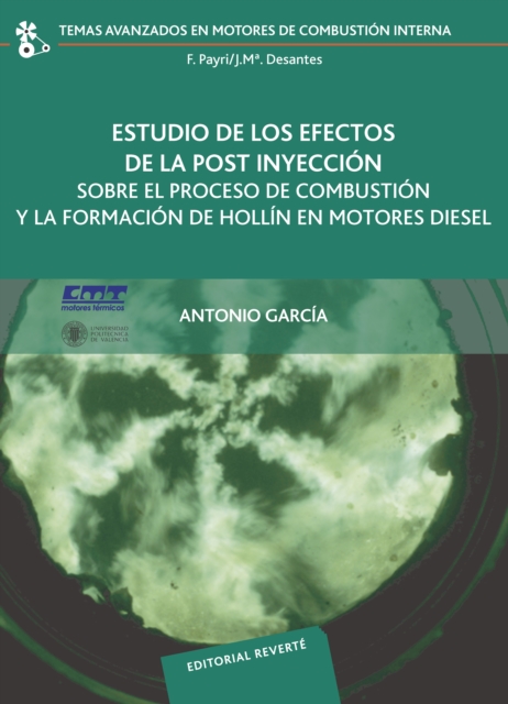 Estudio de los efectos de la post inyeccion sobre el proceso de combustion y la formacion de hollin en motores diesel, PDF eBook