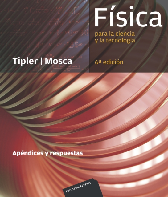 Fisica para la ciencia y la tecnologia: Apendices y respuestas, PDF eBook