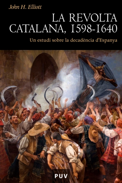 La revolta catalana, 1598-1640, PDF eBook