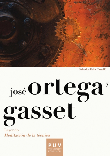 Jose Ortega y Gasset. Leyendo Â«Meditacion de la tecnicaÂ», PDF eBook