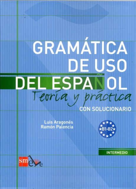 Gramatica de uso del Espanol - Teoria y practica : B1-B2, Paperback / softback Book