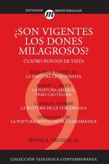 Son Vigentes los Dones Milagrosos? : Cuatro Puntos de Vista, Paperback / softback Book