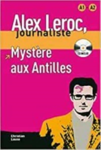 Alex Leroc : Mystere aux Antilles - Livre + CD  (A1/A2), Multiple-component retail product Book