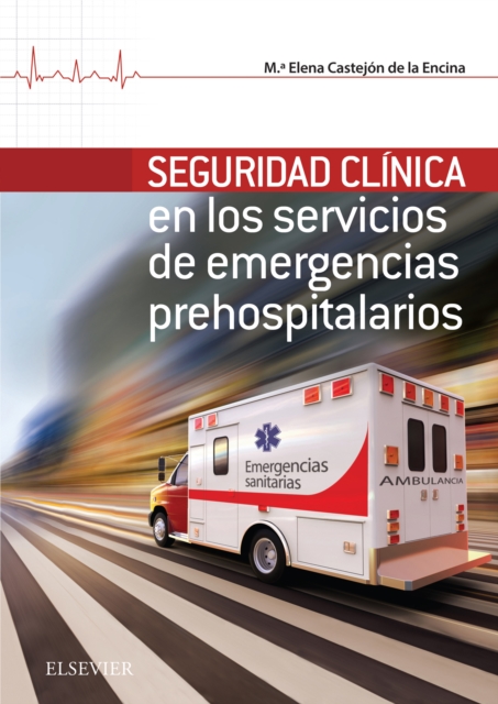 Seguridad Clinica en los servicios de Emergencias Prehospitalarios, EPUB eBook