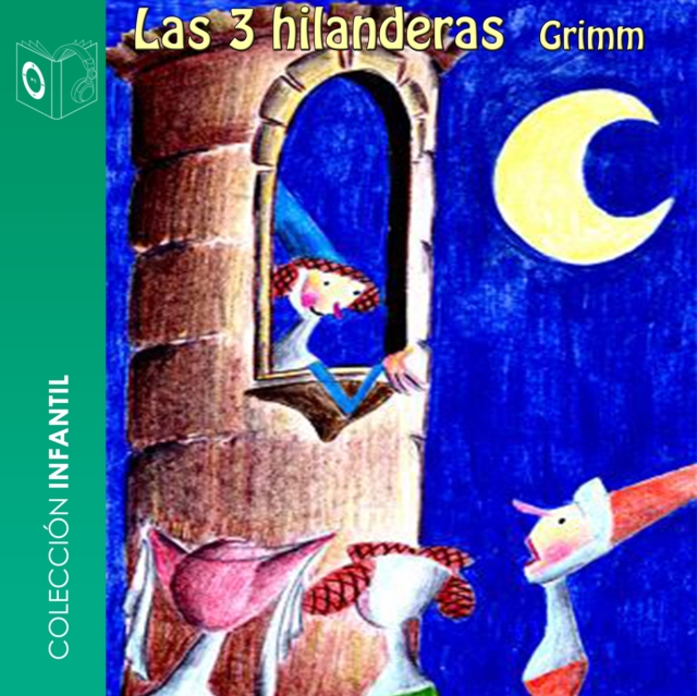 Las tres hilanderas - dramatizado, eAudiobook MP3 eaudioBook
