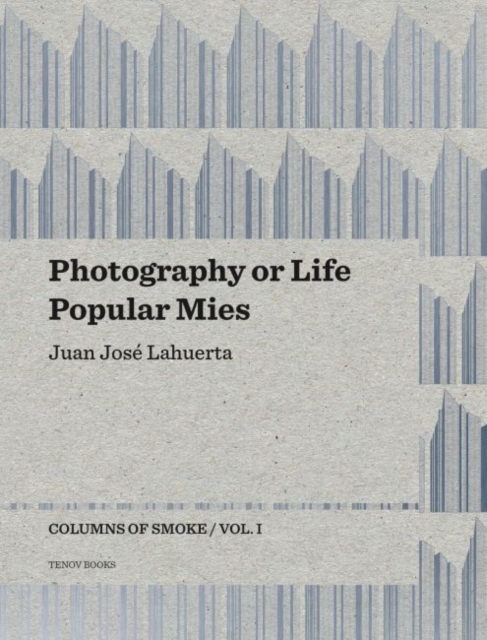 Photography or Life / Popular Mies - Columns of Smoke, Volume 1, Paperback / softback Book