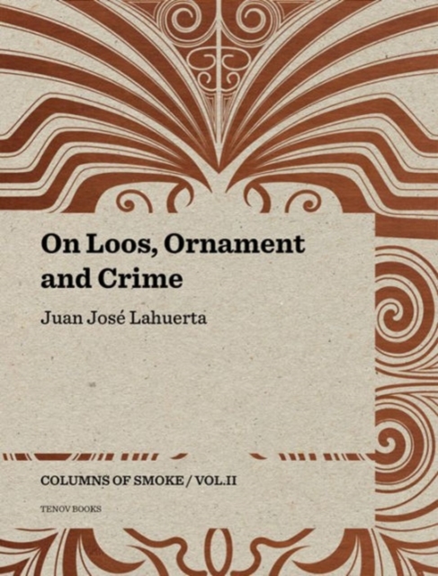 On Loos, Ornament and Crime - Columns of Smoke: Volume II, Paperback / softback Book