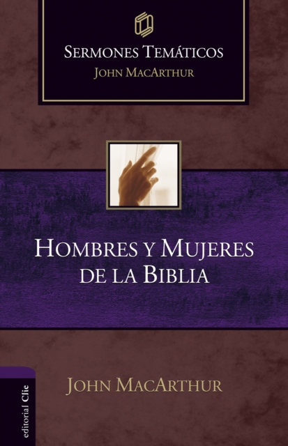 Sermones Tematicos sobre Hombres y Mujeres de la Biblia, EPUB eBook