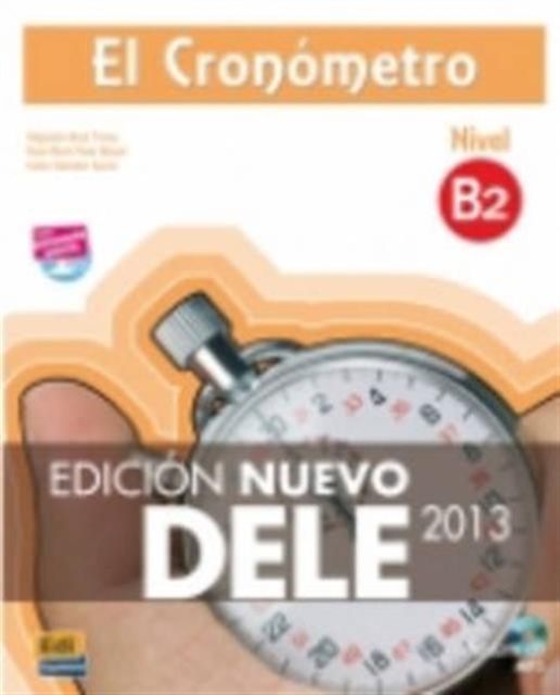 El Cronometro B2 : Nuevo Dele 2013: Book + CD, Mixed media product Book