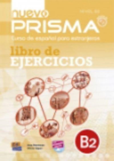 Nuevo Prisma B2 : Curso de Espanol para Extranjeros Exercises Book, Mixed media product Book