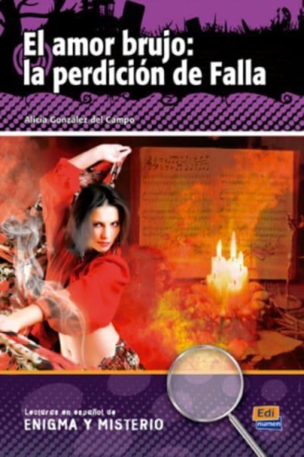 El amor brujo: la perdicion de Falla : Spanish Easy Reader level A2-B1 with CD : Lecturas de Enigma y Misterio, Mixed media product Book