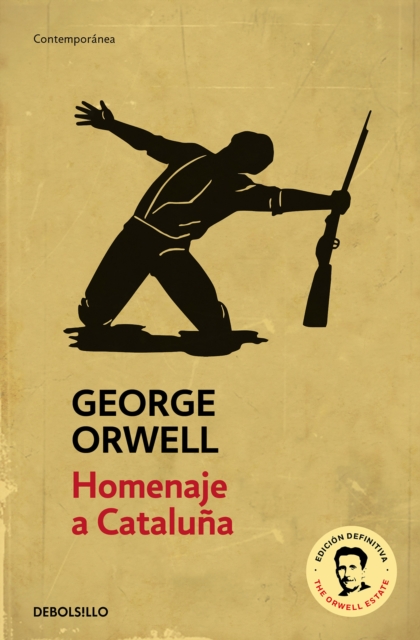 Homenaje a Cataluna (edicion definitiva avalada por The Orwell Estate) / Homage to Catalonia. (Definitive text endorsed by The Orwell Foundation), Paperback / softback Book