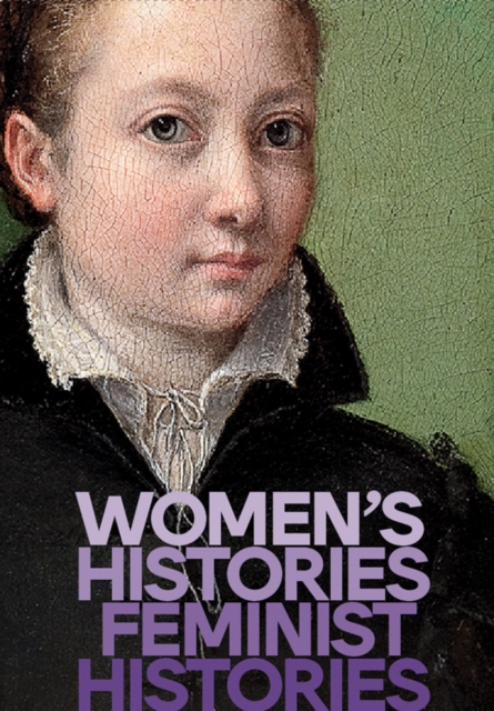 Women's Histories, Feminist Histories, Hardback Book