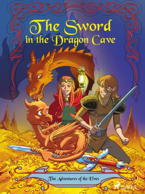 The Adventures of the Elves 3: The Sword in the Dragon's Cave, EPUB eBook