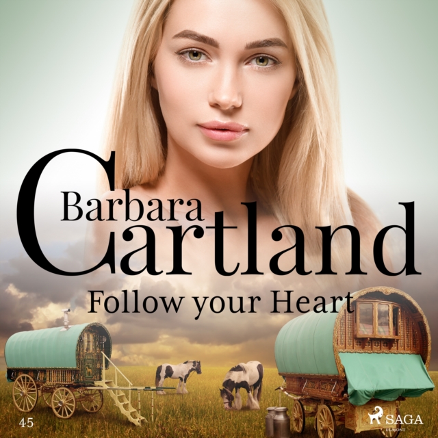 Follow Your Heart (Barbara Cartland's Pink Collection 45), eAudiobook MP3 eaudioBook