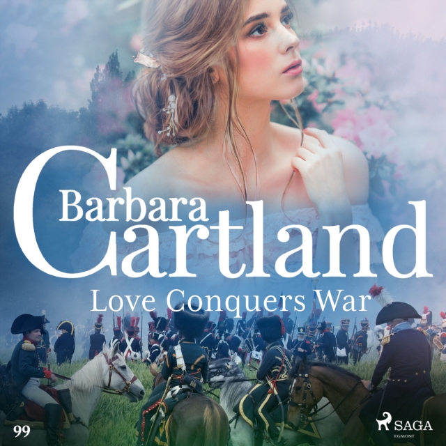 Love Conquers War (Barbara Cartland's Pink Collection 99), eAudiobook MP3 eaudioBook