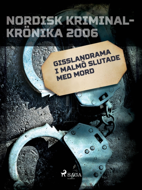 Gisslandrama i Malmo slutade med mord, EPUB eBook