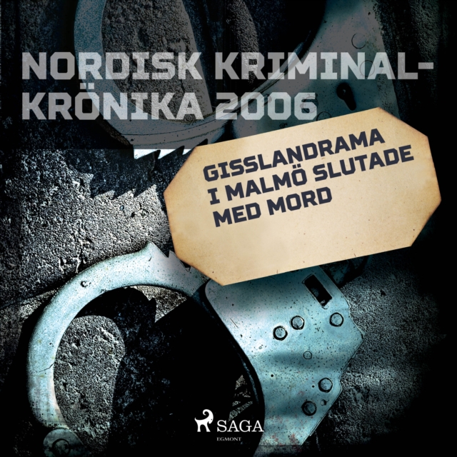 Gisslandrama i Malmo slutade med mord, eAudiobook MP3 eaudioBook