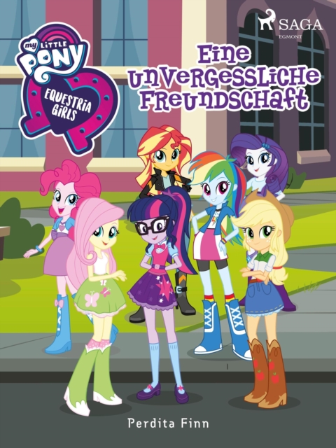 My Little Pony - Equestria Girls - Eine unvergessliche Freundschaft, EPUB eBook
