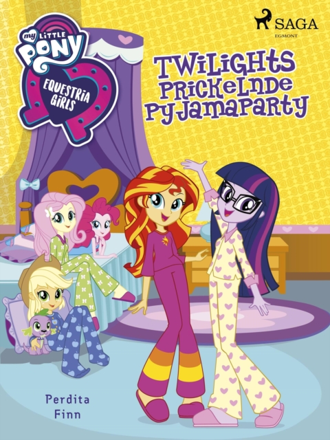 My Little Pony - Equestria Girls - Twilights Prickelnde Pyjamaparty, EPUB eBook