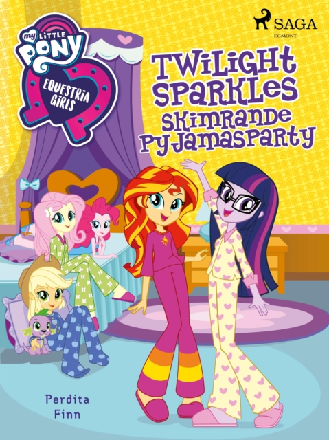 Equestria Girls - Twilight Sparkles skimrande pyjamasparty, EPUB eBook