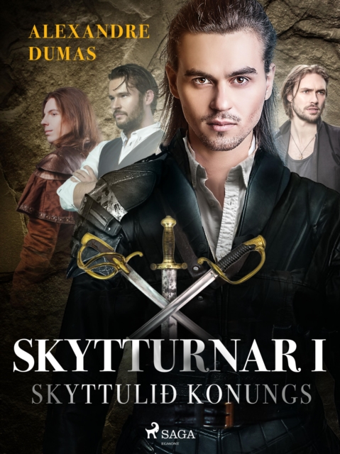Skytturnar I: Skyttulið konungs, EPUB eBook