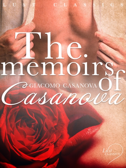 LUST Classics: The Memoirs of Casanova, EPUB eBook