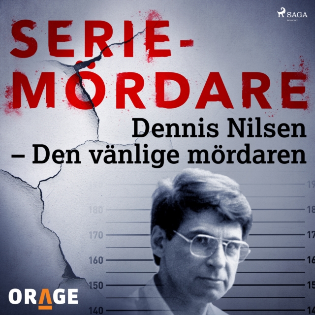 Dennis Nilsen - Den vanlige mordaren, eAudiobook MP3 eaudioBook