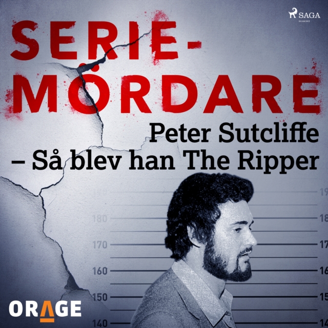 Peter Sutcliffe - Sa blev han The Ripper, eAudiobook MP3 eaudioBook