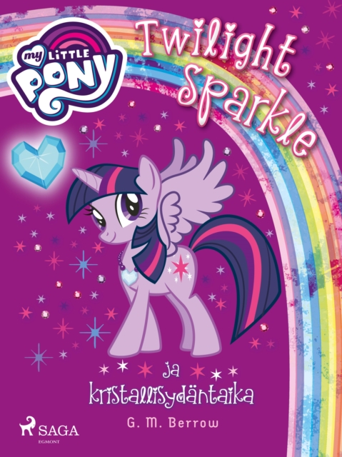 My Little Pony - Twilight Sparkle ja kristallisydantaika, EPUB eBook