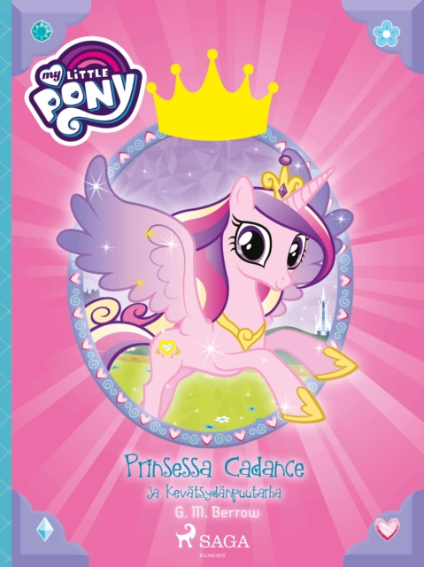 My Little Pony - Prinsessa Cadance ja Kevatsydanpuutarha, EPUB eBook