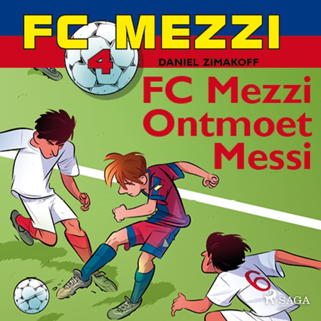 FC Mezzi 4 - FC Mezzi ontmoet Messi, eAudiobook MP3 eaudioBook