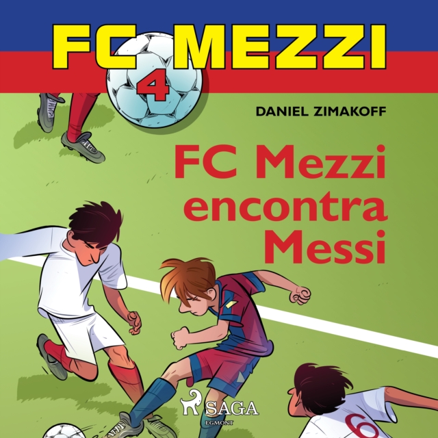 FC Mezzi 4: FC Mezzi encontra Messi, eAudiobook MP3 eaudioBook