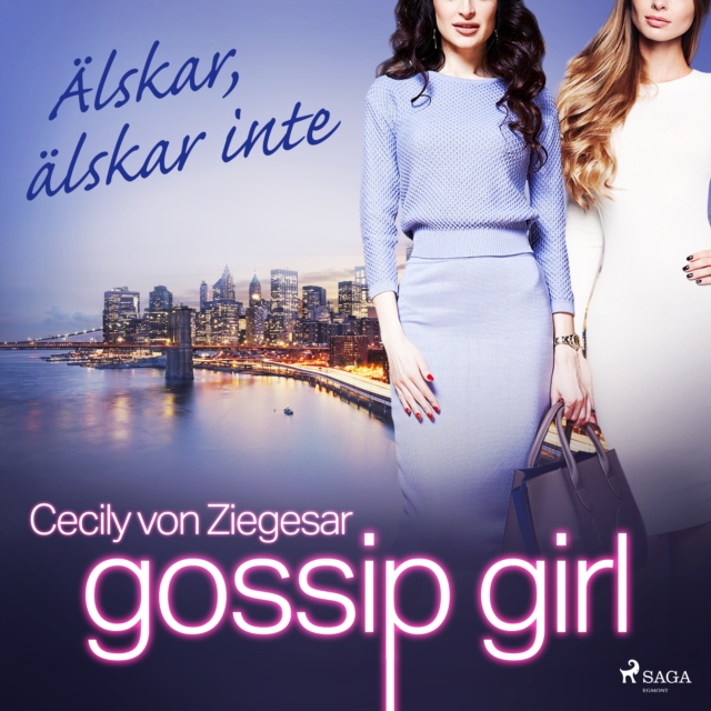 Gossip Girl: Alskar, alskar inte, eAudiobook MP3 eaudioBook