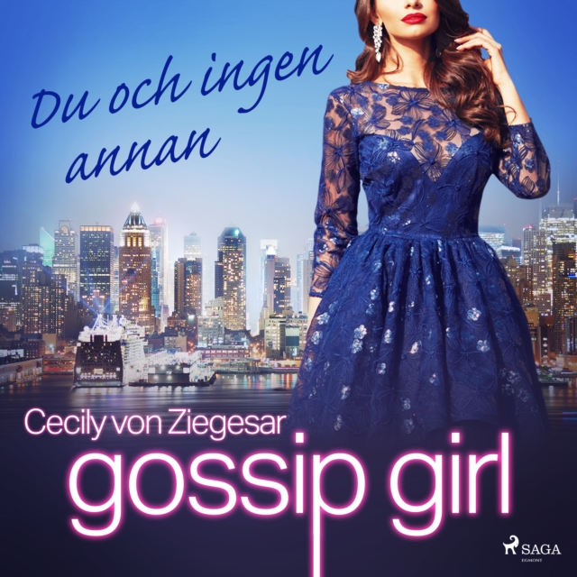 Gossip Girl: Du och ingen annan, eAudiobook MP3 eaudioBook