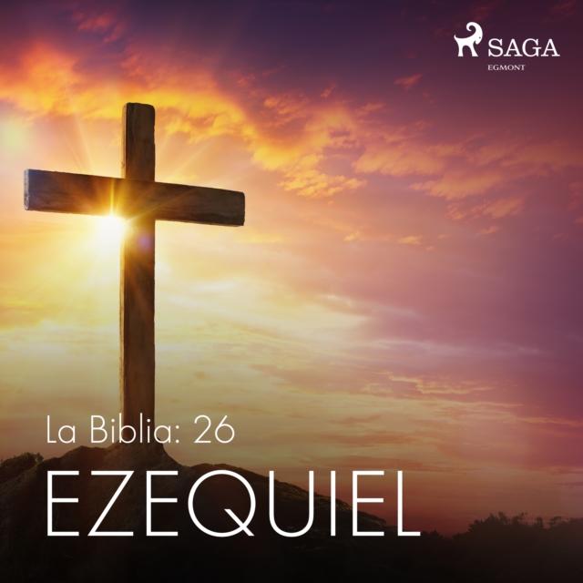 La Biblia: 26 Ezequiel, eAudiobook MP3 eaudioBook