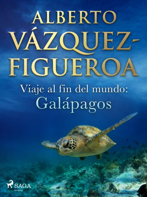 Viaje al fin del mundo: Galapagos, EPUB eBook