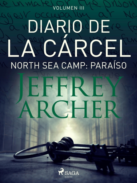 Diario de la carcel, volumen III - North Sea Camp: Paraiso, EPUB eBook